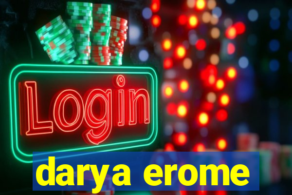 darya erome